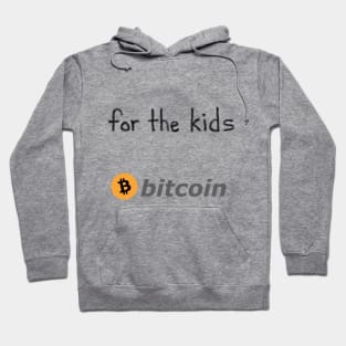 We do it for the kids Hoodie